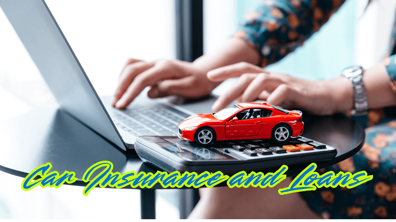 Car Insurance and Loans