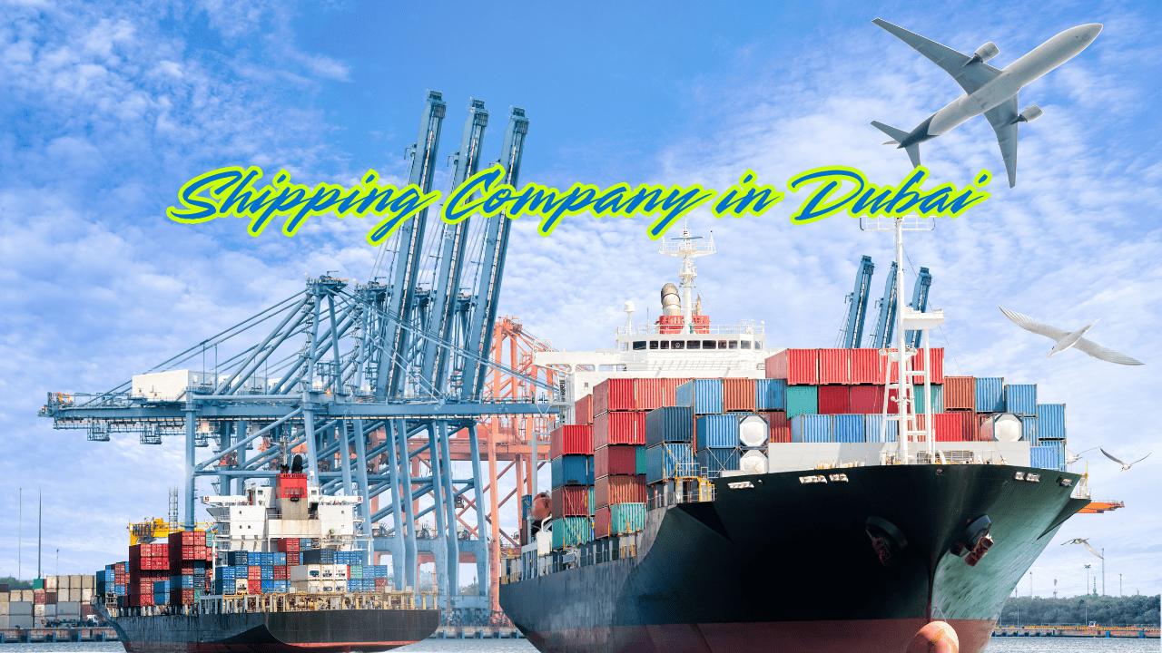 Shipping Company in Dubai