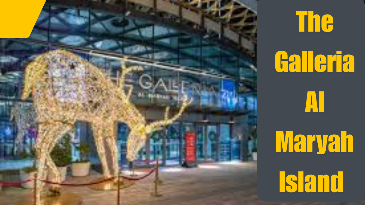 the Galleria Al Maryah Island